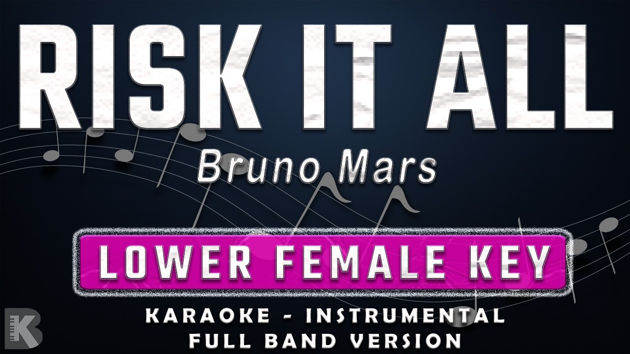 Risk It All - Bruno Mars (Full Band Karaoke) Lower Female Key - Instrumental