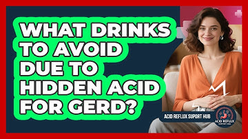 What Drinks To Avoid Due To Hidden Acid For GERD? - Acid Reflux Support Hub