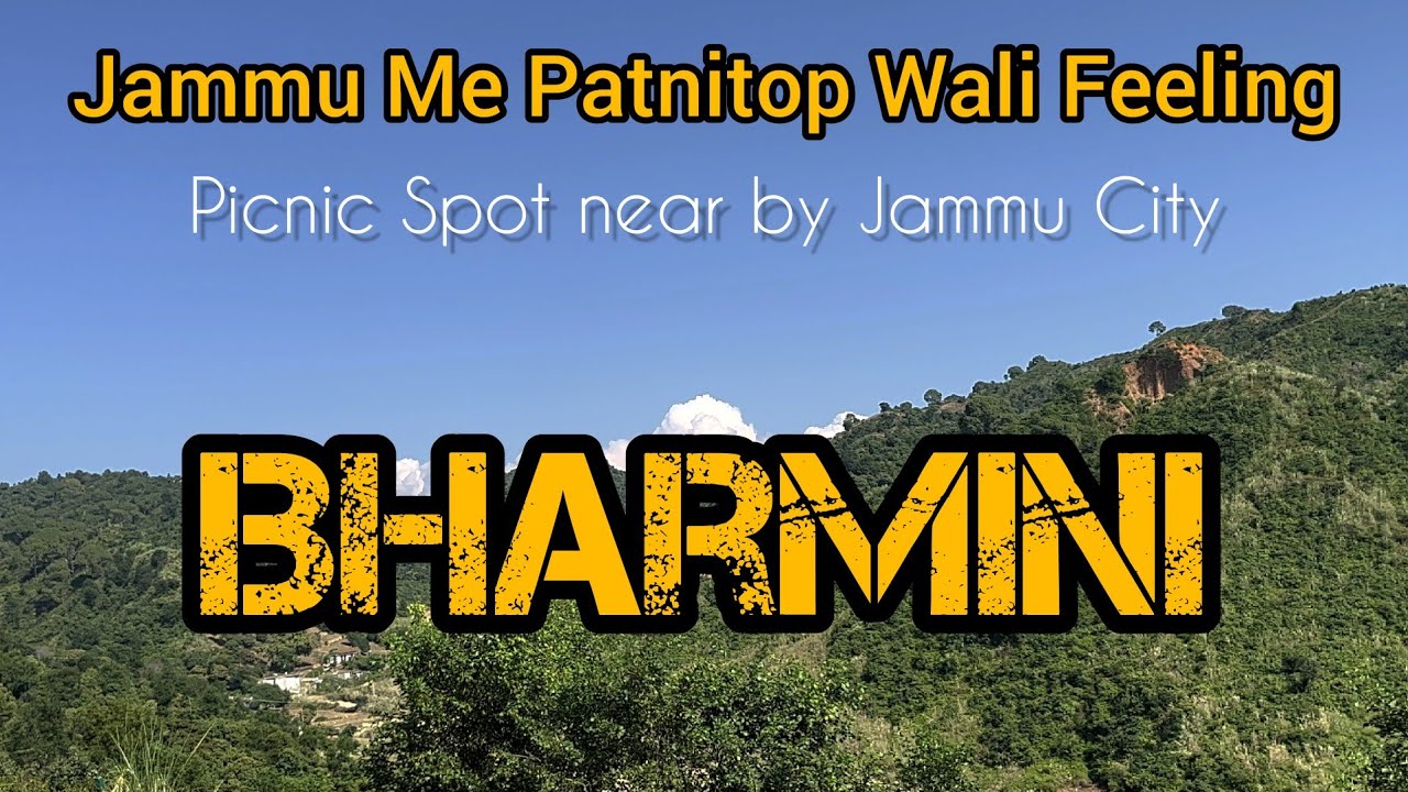 Bharmini Bathindi Jammu / Picnic Spot YouTube