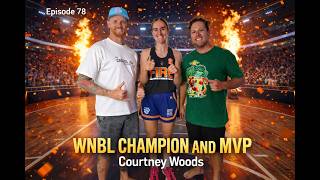 Ep 78. Courtney Woods - WNBL Championship, Finals MVP, US College, Townsville Fire + Much More