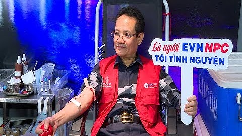 Vạn trái tim, một tấm lòng – hưởng ứng Tuần lễ hồng EVN lần thứ XI