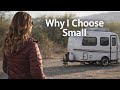 Why I Will Choose a Small Camper For My Simple Life