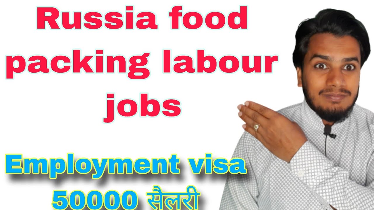 Russia food packing helper jobs, Russia bakery helper jobs very urgent employment visa, Russia jobs