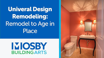 Universal Design Remodeling: Remodel to Age in Place