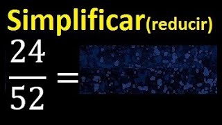 simplify simplified reduce fractions to their lowest irreducible simple expression
