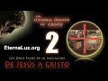 2 ✔ Cristo, La Historia, Enseñanza Oculta PostCruz y los 11 Pasos de su Iniciación, Jose Luis Parise