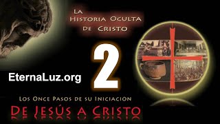 2 🔷 Cristo, La Historia, Enseñanza Oculta PostCruz y los 11 Pasos de su Iniciación, Jose Luis Parise