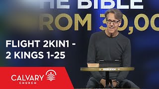 2 Kings 1-25 - The Bible from 30,000 Feet - Skip Heitzig - Flight 2KIN1