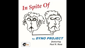 "In Spite Of" by Dyno Project