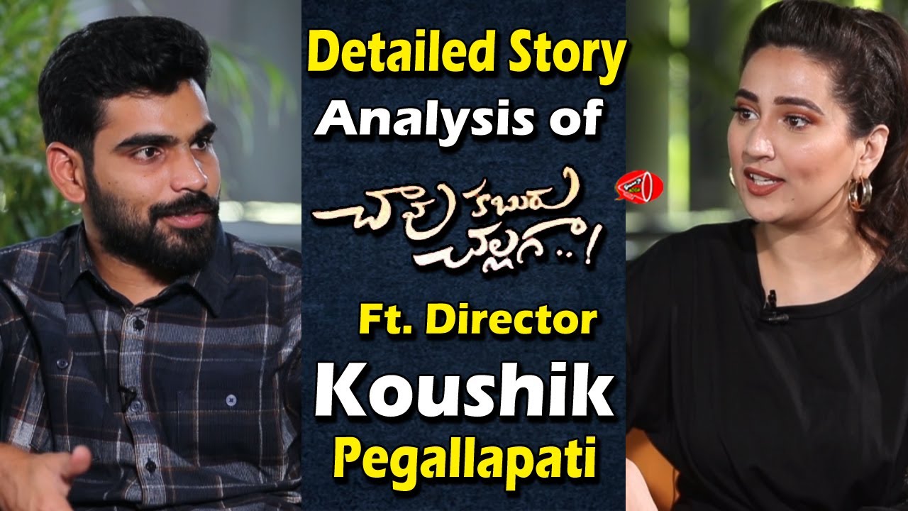Detailed Story Analysis of ChaavuKaburuChallaga ft. Director Koushik