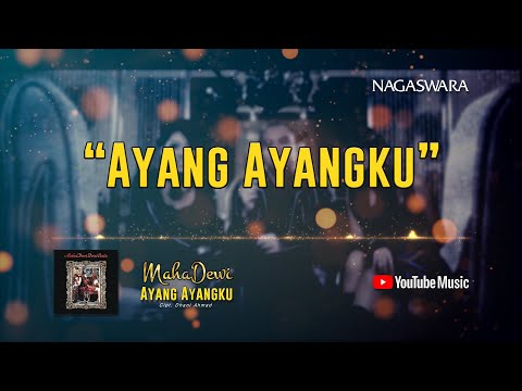 Maha Dewi - Ayang Ayang Ku (Official Video Lyrics)