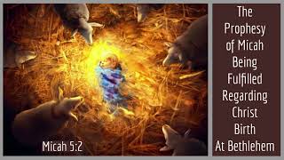 Prophesy of Micah Being Fulfilled Regarding Christ Birth At Bethlehem | Micah 5:2 | Dec 15, 2025