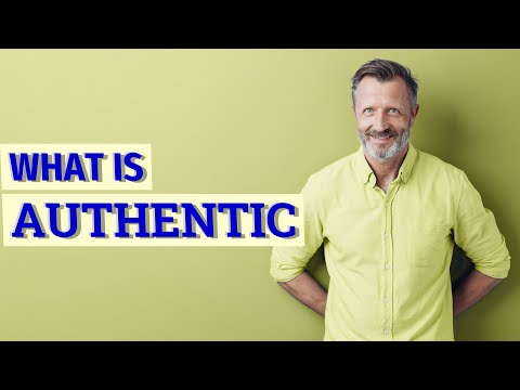 Authentic | Meaning of authentic