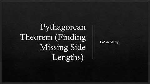 Finding Missing Side Lengths Using the Pythagorean Theorem