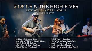 2 of Us & The High Fives Live at Laya Bar Vol. 1