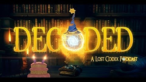Decoded, A Lost Codex Podcast: Episode 1 | The Origins of the Codex