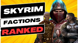 RANKING the Skyrim Factions from Worst to Best