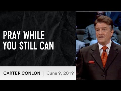 Pray While You Still Can
