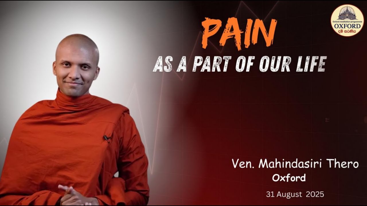 Pain as a part of our life - Ven Mahindasiri Thero