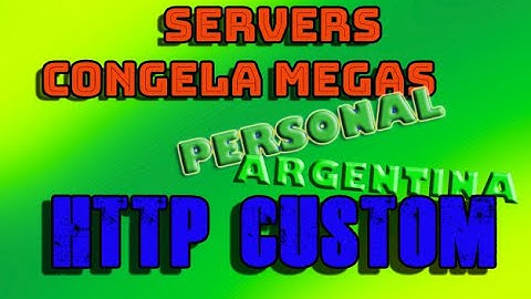 SERVERS CONGELA MEGAS-PREPAGO-HTTP CUSTOM-PERSONAL-ARGENTINA (7 DÍAS DE DURACIÓN)