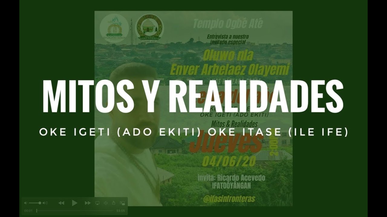 Mitos y Realidades Oke Igeti (Ado Ekiti) Oke Itase (Ile Ife). Entrevista al Oluwo nla Enver Arbelaez