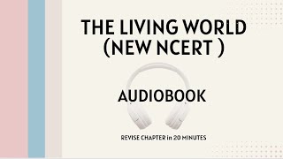 AUDIOBOOK NCERT// The Living world// NEW NCERT Class 11//Biology chapter 1 by Yashi Gangwar