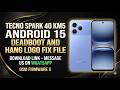 Tecno Spark 40 KM5 Android 15 Deadboot And Hang Logo Fix File