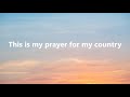 This is my prayer for my country (Lyrics)