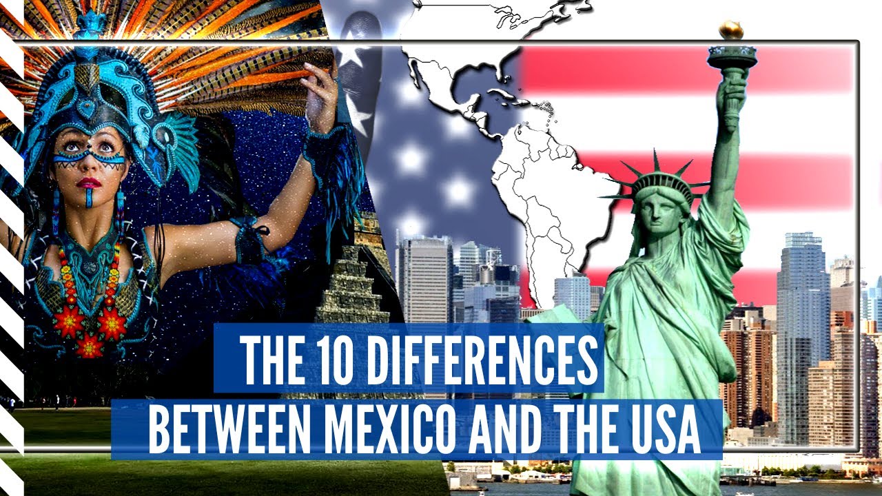 Mexico vs USA: 10 major differences - YouTube