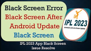 How to Fix IPL 2023 Schedule App Black Screen Error | After Android Update screenshot 4