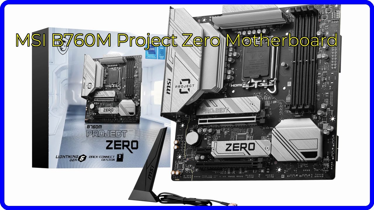 REVIEW (2026): MSI B760M Project Zero Motherboard. ESSENTIAL