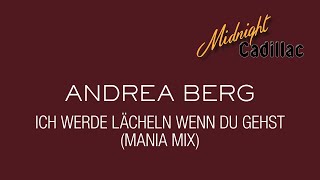 ANDREA BERG Ich werde lächeln wenn du gehst (Mania Mix)