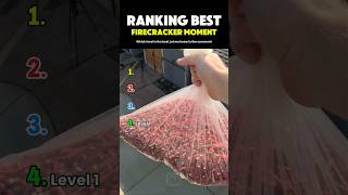 RANKING BEST FIRECRACKER EXPLOSION MOMENT