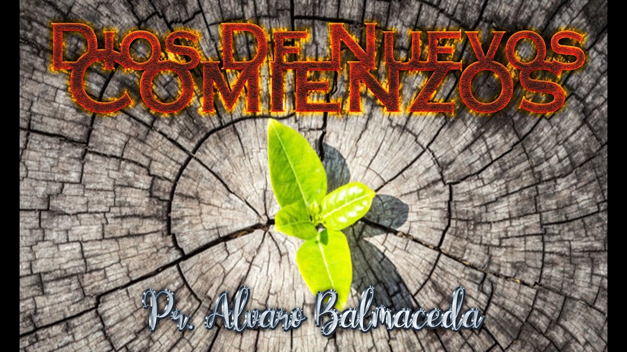 Dios De Nuevos Comienzos - YouTube
