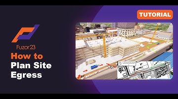 [Fuzor 2023] How to Plan Site Egress