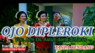 Tanpa kendang   vocal - cover lagu OJO DIPLEROKI