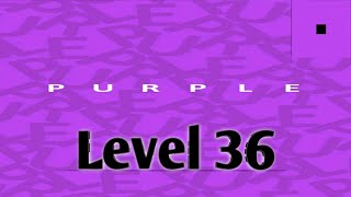 Purple Game Level 36 By Bart Bonte: Mind-Bending Puzzles & Colorful Challenges! Walkthrough