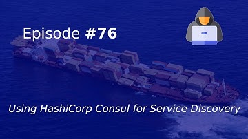 Using HashiCorp Consul for Service Discovery