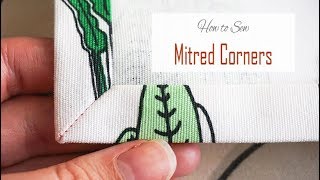 How to Sew: Mitred Corners | Neat & Professional Looking Corner Sewing Tutorial | Step-by-Step