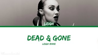 Leigh-Anne - Dead & Gone (Lyrics)