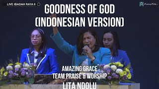 Goodnes Of God Indonesian Version -Lita Ndolu- Amazing Grace Tim Praise And Worship