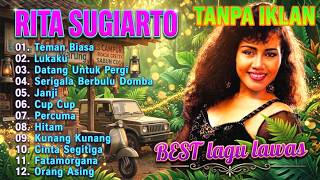 Tanpa Iklan! Rita Sugiarto Full Album Terbaik Sepanjang Masa | Lagu Dangdut Lawas Terpopuler