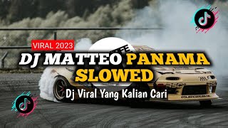 DJ MATTEO PANAMA SLOWED KENTO PRESET SO PAGI VIRAL TIKTOK MATTEO PANAMA