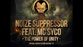 noize suppressor feat mc syco the power of unity official fantasy island anthem 15 nr 022