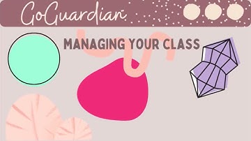 GoGuardian - The Basics