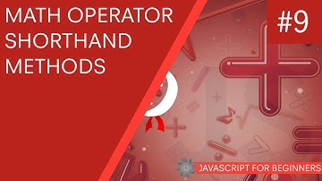 JavaScript Tutorial For Beginners #9 - Math Operator Short-hand
