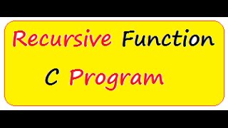 RECURSIVE FUNCTION IN C PROGRAM