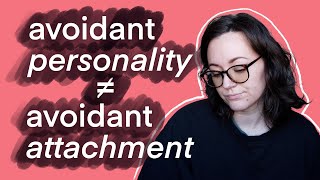 Avoidant Personality Disorder & attachment styles