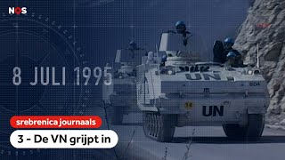 Srebrenica Journaal #3: De VN grijpt in