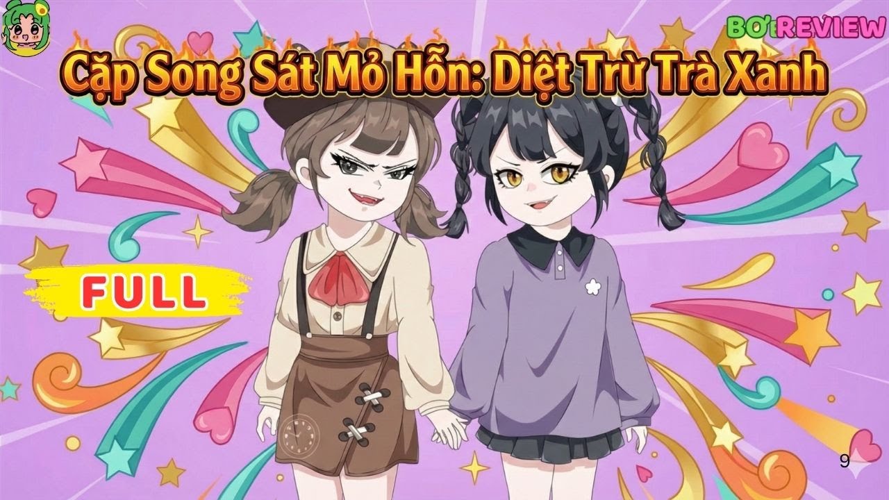 Full Bộ |  Cặp Song Sát Mỏ Hỗn: Diệt Trừ Trà Xanh  | Bơ Rì Viu Official